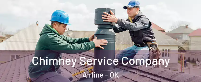 Chimney Service Company Airline - OK