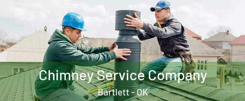 Chimney Service Company Bartlett - OK