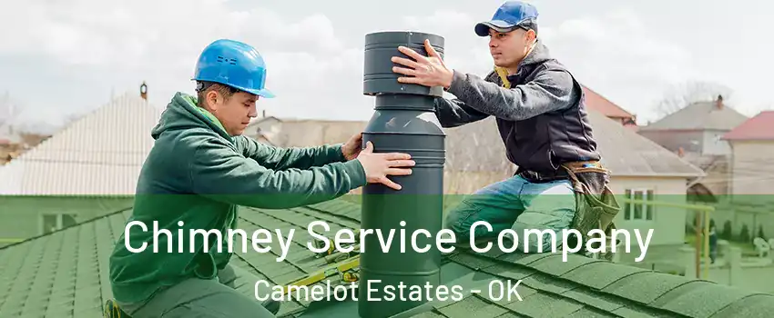 Chimney Service Company Camelot Estates - OK