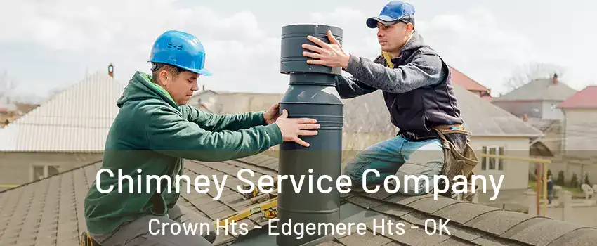 Chimney Service Company Crown Hts - Edgemere Hts - OK