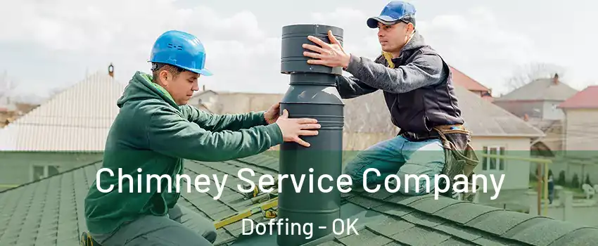 Chimney Service Company Doffing - OK