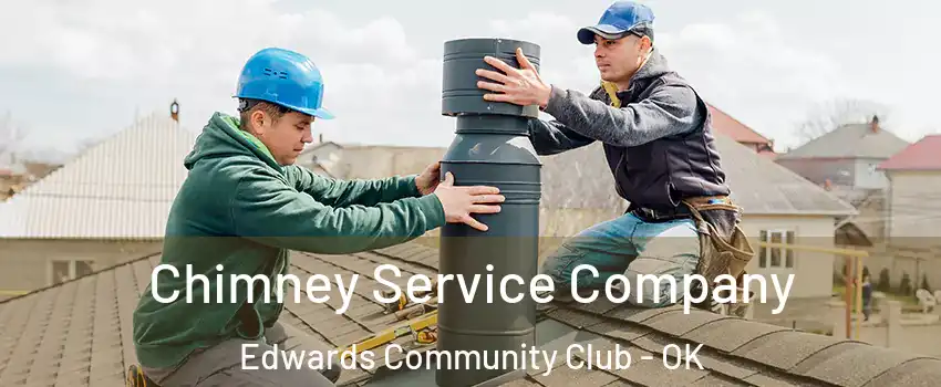 Chimney Service Company Edwards Community Club - OK