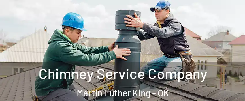 Chimney Service Company Martin Luther King - OK