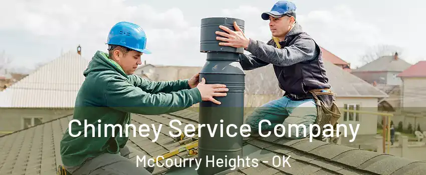 Chimney Service Company McCourry Heights - OK