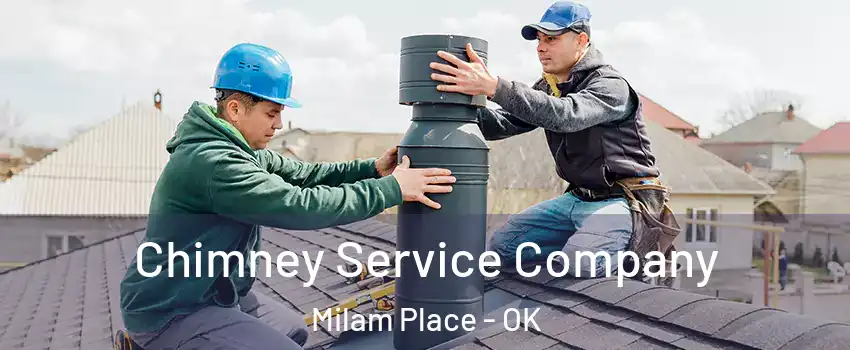 Chimney Service Company Milam Place - OK