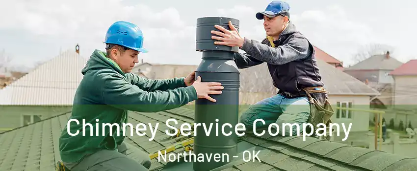 Chimney Service Company Northaven - OK