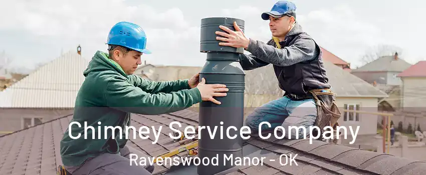 Chimney Service Company Ravenswood Manor - OK