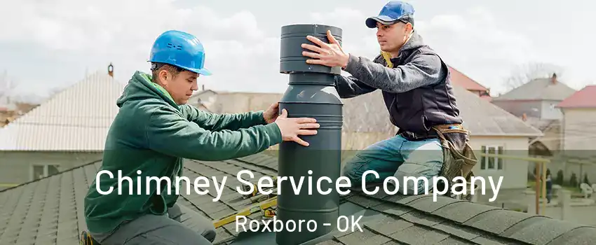 Chimney Service Company Roxboro - OK