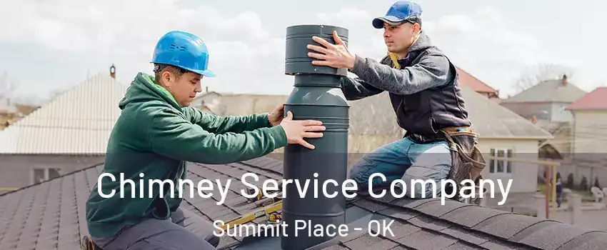 Chimney Service Company Summit Place - OK