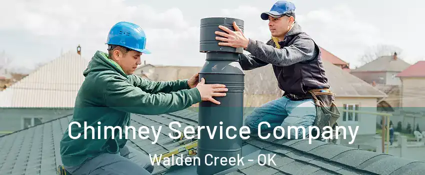 Chimney Service Company Walden Creek - OK