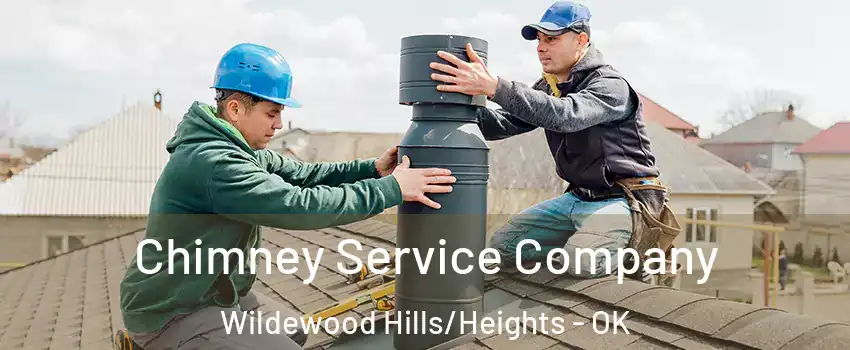 Chimney Service Company Wildewood Hills/Heights - OK