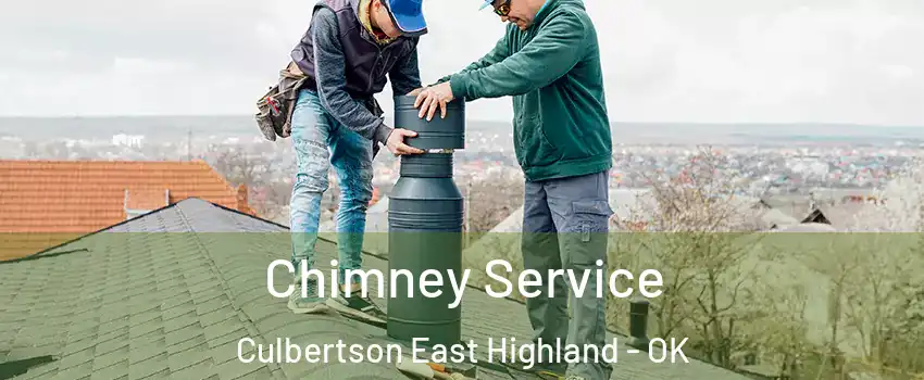 Chimney Service Culbertson East Highland - OK