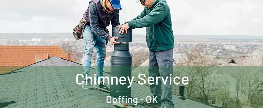 Chimney Service Doffing - OK