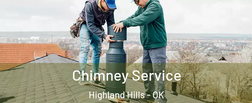 Chimney Service Highland Hills - OK