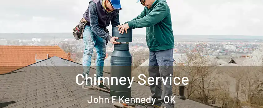 Chimney Service John F Kennedy - OK