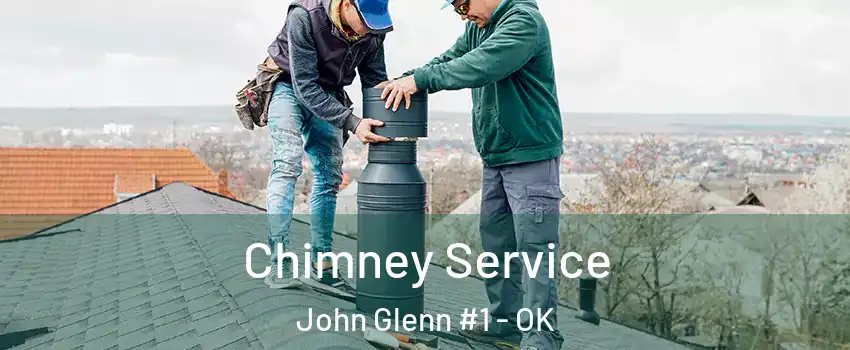 Chimney Service John Glenn #1 - OK