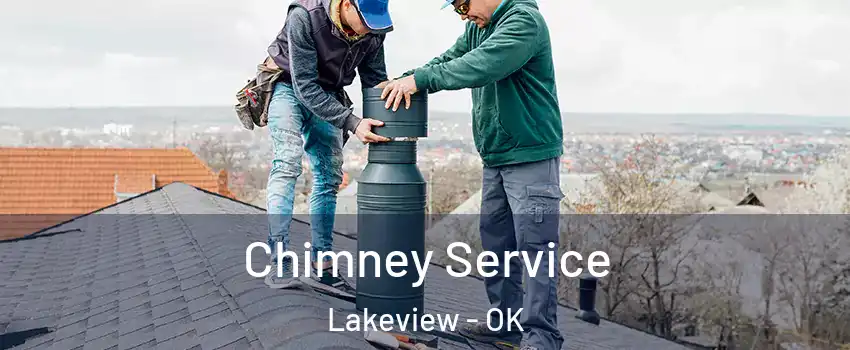 Chimney Service Lakeview - OK