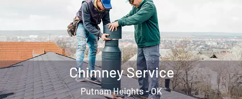 Chimney Service Putnam Heights - OK