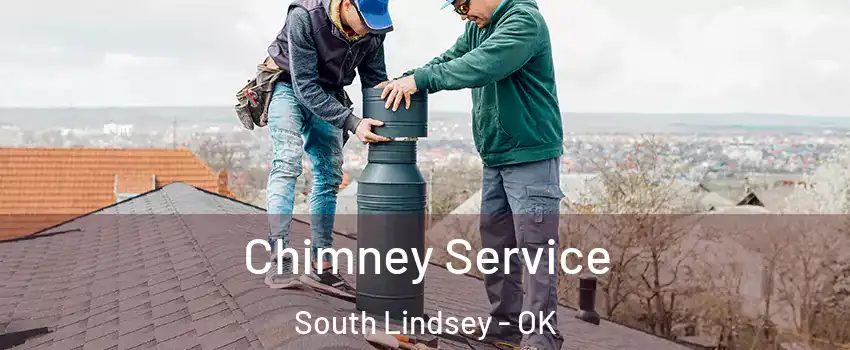 Chimney Service South Lindsey - OK