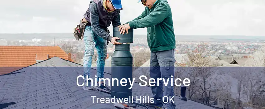 Chimney Service Treadwell Hills - OK