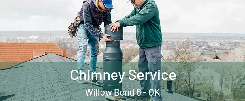 Chimney Service Willow Bend 6 - OK