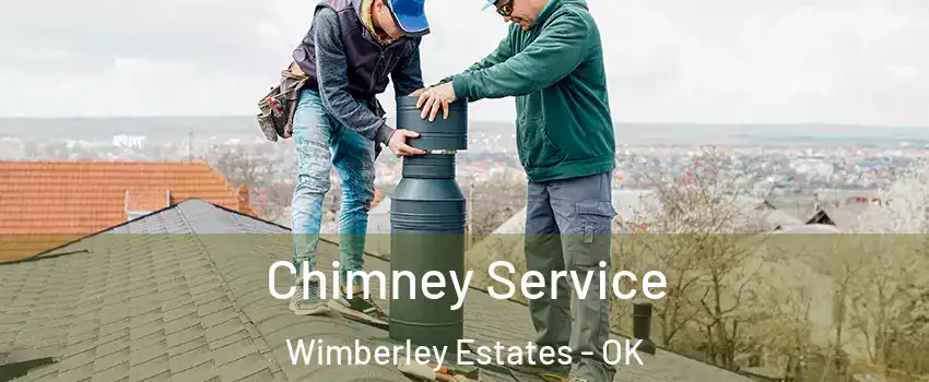 Chimney Service Wimberley Estates - OK