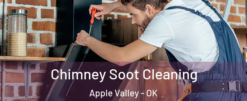 Chimney Soot Cleaning Apple Valley - OK