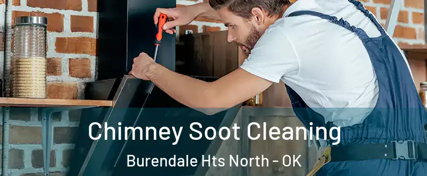 Chimney Soot Cleaning Burendale Hts North - OK