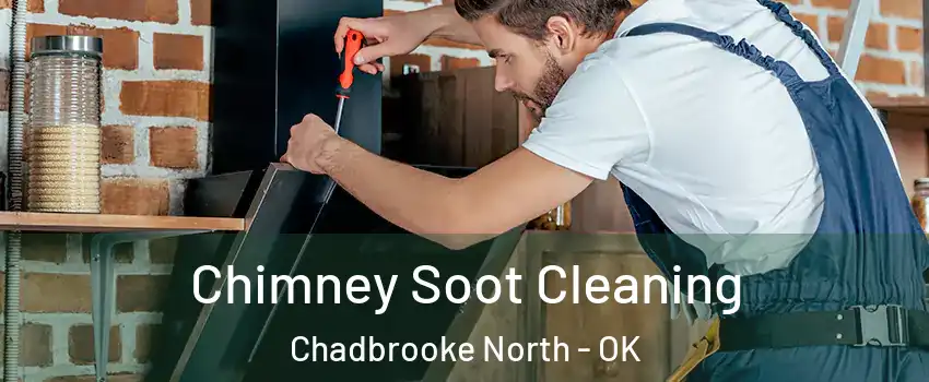 Chimney Soot Cleaning Chadbrooke North - OK