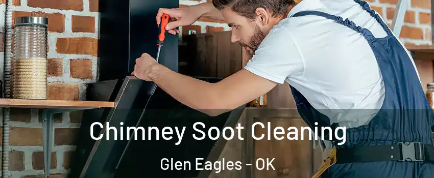 Chimney Soot Cleaning Glen Eagles - OK