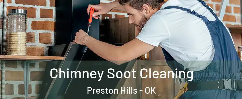 Chimney Soot Cleaning Preston Hills - OK