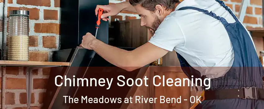 Chimney Soot Cleaning The Meadows at River Bend - OK