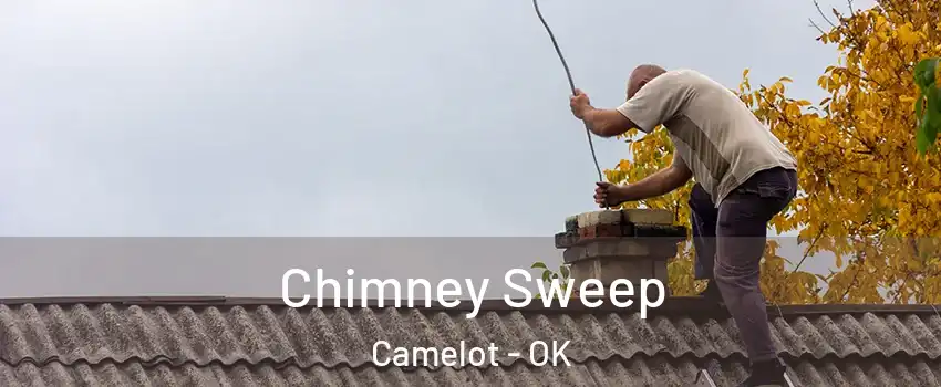 Chimney Sweep Camelot - OK