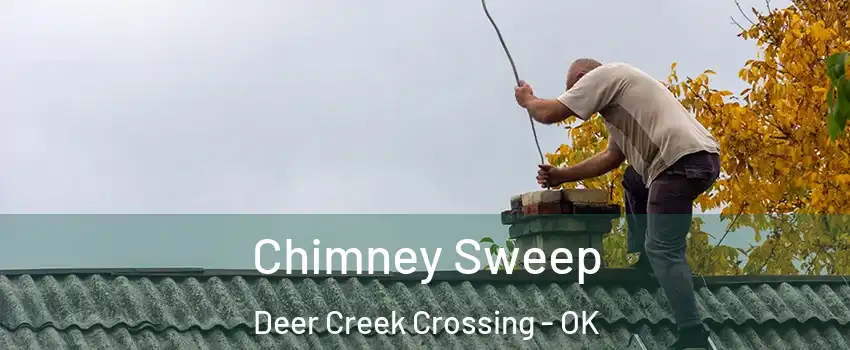 Chimney Sweep Deer Creek Crossing - OK