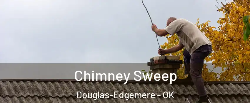 Chimney Sweep Douglas-Edgemere - OK