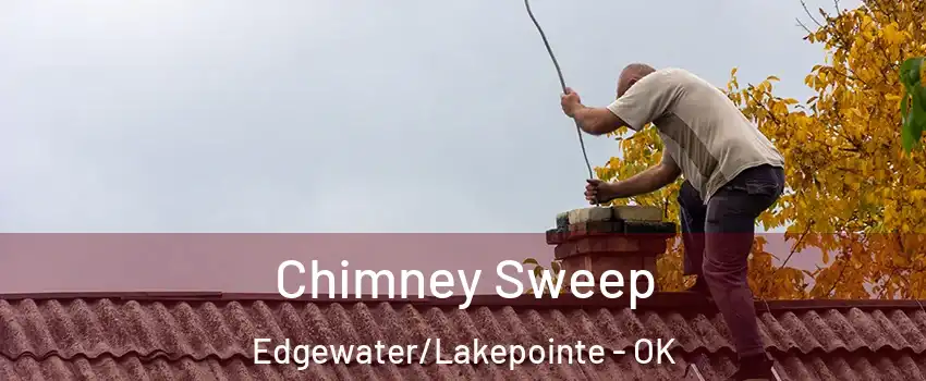 Chimney Sweep Edgewater/Lakepointe - OK