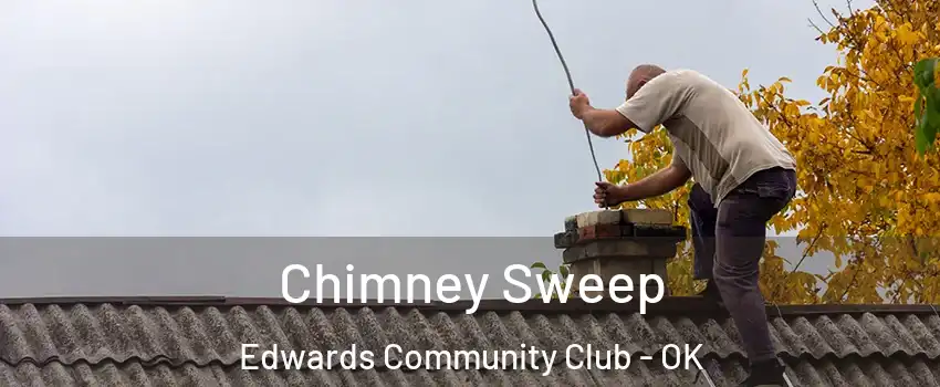 Chimney Sweep Edwards Community Club - OK