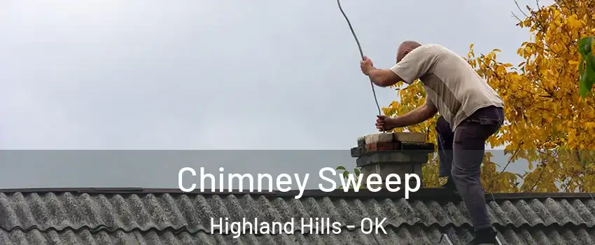 Chimney Sweep Highland Hills - OK