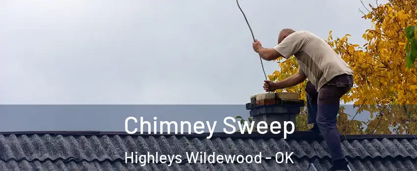 Chimney Sweep Highleys Wildewood - OK