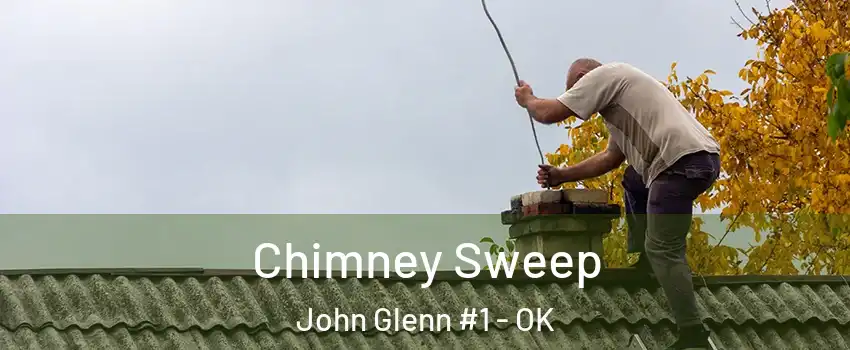 Chimney Sweep John Glenn #1 - OK