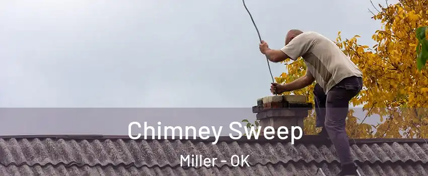 Chimney Sweep Miller - OK