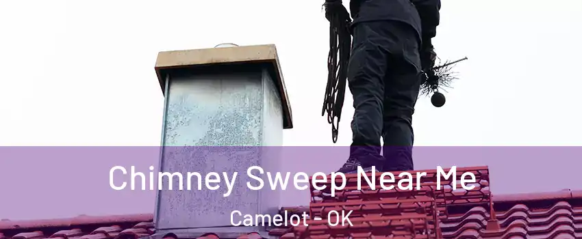 Chimney Sweep Near Me Camelot - OK