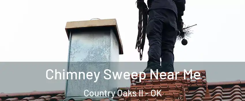 Chimney Sweep Near Me Country Oaks II - OK