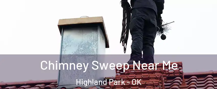 Chimney Sweep Near Me Highland Park - OK