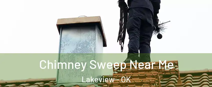 Chimney Sweep Near Me Lakeview - OK