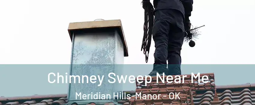 Chimney Sweep Near Me Meridian Hills-Manor - OK