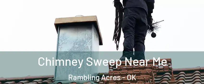 Chimney Sweep Near Me Rambling Acres - OK