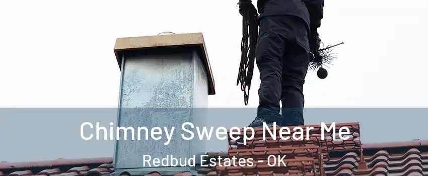 Chimney Sweep Near Me Redbud Estates - OK