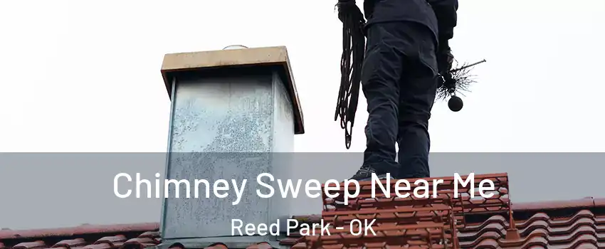 Chimney Sweep Near Me Reed Park - OK