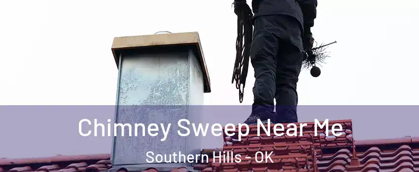 Chimney Sweep Near Me Southern Hills - OK